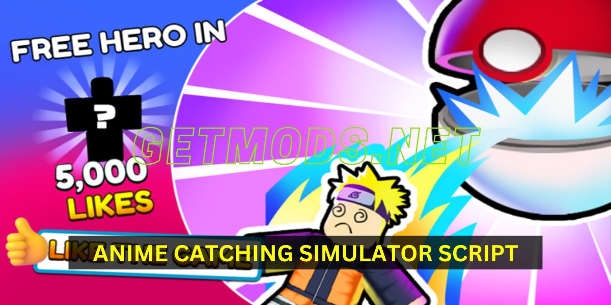 Anime Catching Simulator Script