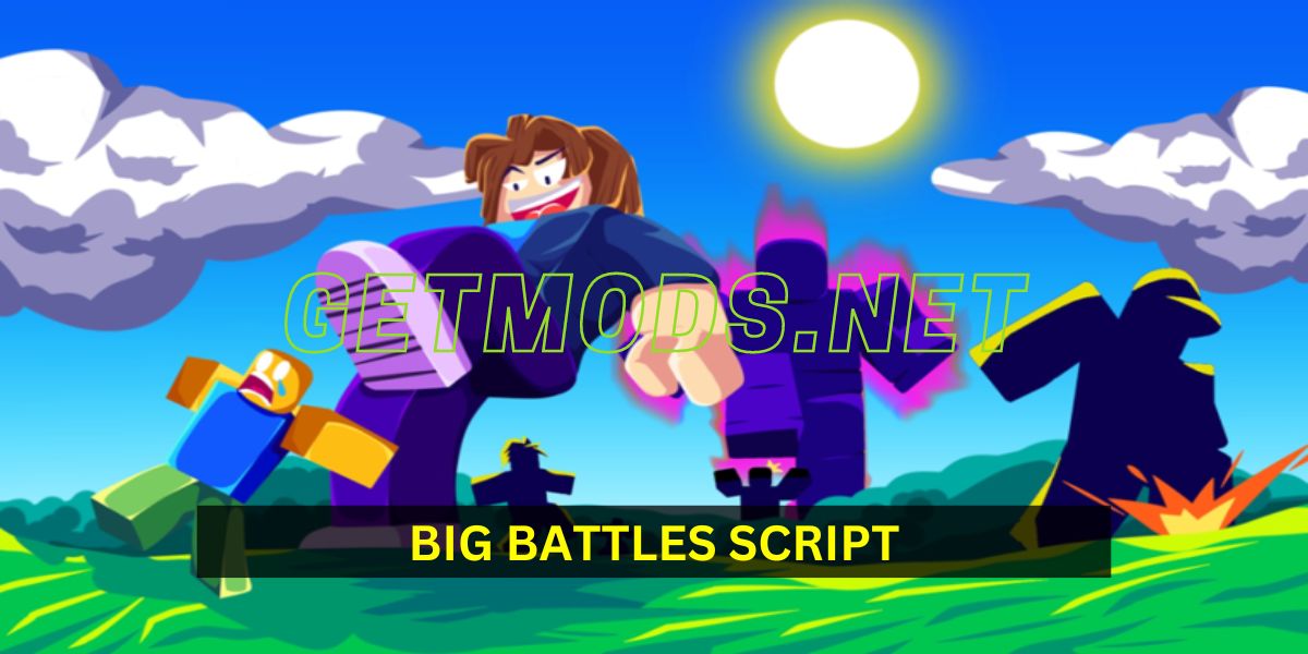 Big Battles Script