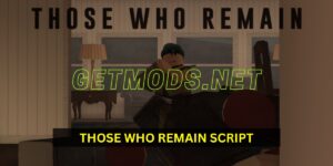 Those Who Remain Script