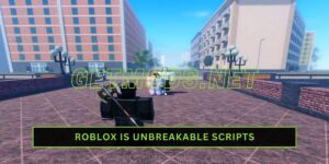 Roblox Is Unbreakable Script