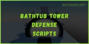 Bathtub Tower Defense Script