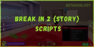Break In 2 Script