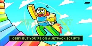 Obby But You're on a Jetpack Script