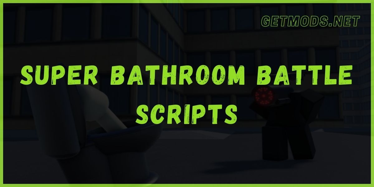 Super Bathroom Battle Script