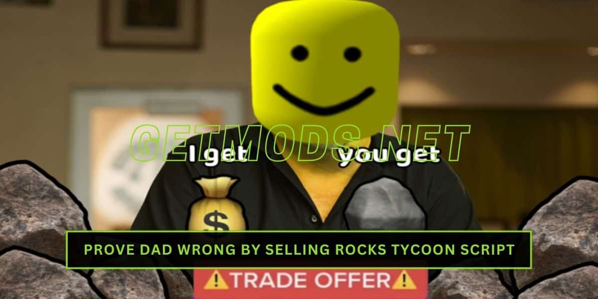 Prove Dad Wrong By Selling Rocks Tycoon Script