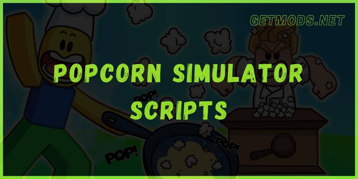 Popcorn Simulator Script